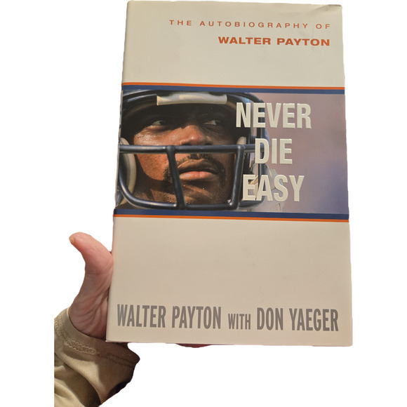 NEVER DIE EASY Walter Payton First Edition Autobiography NFL Memoir 0679463313 - Picture 1 of 7
